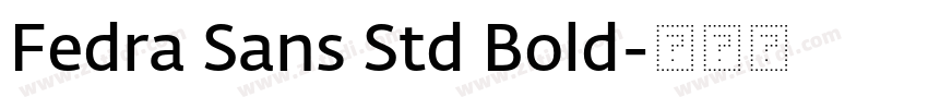 Fedra Sans Std Bold字体转换 Fedra Sans Std Bold字体转换